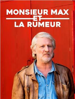 Monsieur Max et la rumeur在线观看和下载