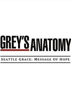 Seattle Grace: Message of Hope在线观看和下载