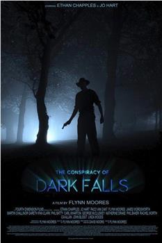The Conspiracy of Dark Falls在线观看和下载