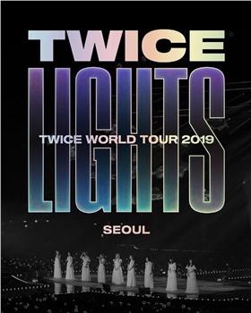 TWICE <Twicelights> World Tour在线观看和下载