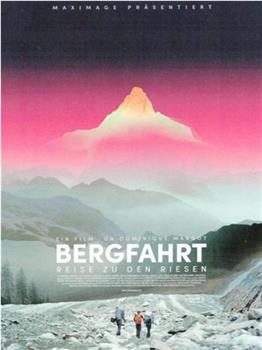 Bergfahrt - Reise zu den Riesen在线观看和下载