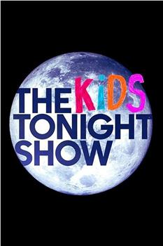 The Kids Tonight Show在线观看和下载