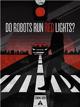 Do Robots Run Red Lights?在线观看和下载