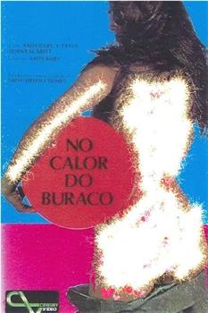 No Calor do Buraco在线观看和下载