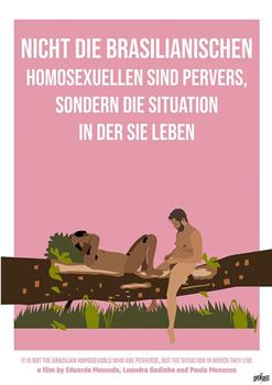 Nicht die brasilianischen Homosexuellen sind pervers, sondern die Situation, in der sie leben在线观看和下载