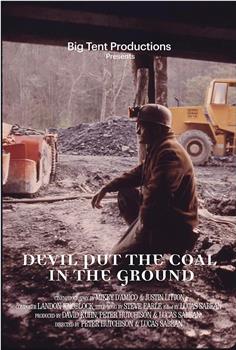 Devil Put the Coal in the Ground在线观看和下载