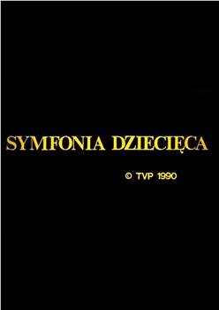 SYMFONIA DZIECIECA在线观看和下载