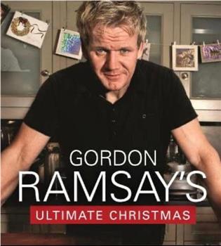 Gordon Ramsay全套圣诞大餐在线观看和下载