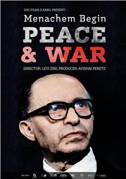 Menachem Begin: Peace and War在线观看和下载