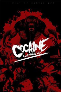 Cocaine & Werewolves在线观看和下载