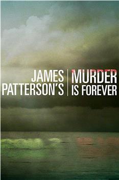 James Patterson's Murder Is Forever Season 1在线观看和下载