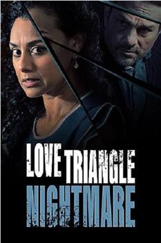 Love Triangle Nightmare在线观看和下载