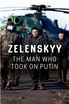 Zelenskyy: The Man Who Took on Putin在线观看和下载