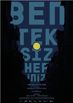 Ben Tek Siz Hepiniz在线观看和下载