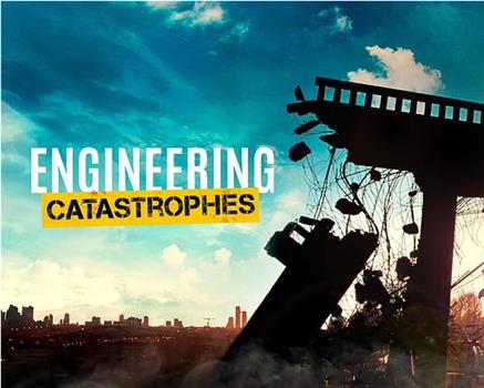 Engineering Catastrophes Season 6在线观看和下载