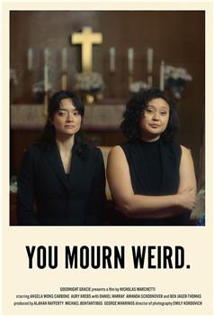 You Mourn Weird在线观看和下载