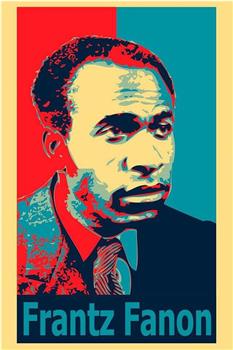 Frantz Fanon. Memòria d'asil在线观看和下载