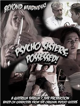 Psycho Sisters: Possessed!在线观看和下载