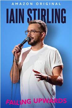 Iain Stirling: Failing Upwards在线观看和下载