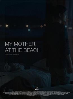 My Mother, At the Beach在线观看和下载