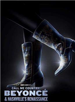 Call Me Country: Beyoncé & Nashville's Renaissance在线观看和下载