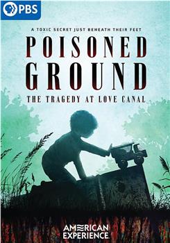 Poisoned Ground: The Tragedy at Love Canal在线观看和下载