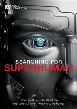 Searching for Superhuman Season 1在线观看和下载