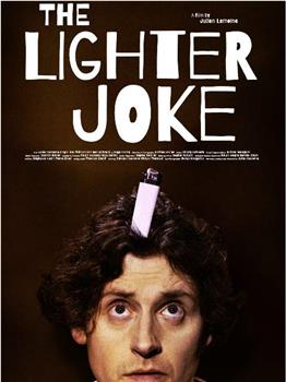 THE LIGHTER JOKE在线观看和下载