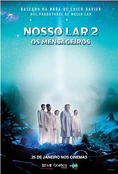 Nosso Lar 2: Os Mensageiros在线观看和下载