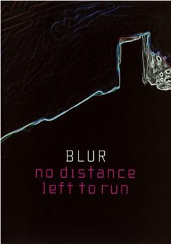 Blur: No Distance Left to Run在线观看和下载