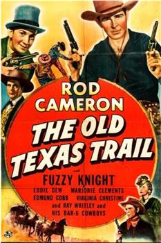 The Old Texas Trail在线观看和下载