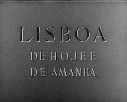 Lisboa de Hoje e de Amanhã在线观看和下载