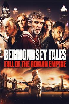 Bermondsey Tales: Fall of the Roman Empire在线观看和下载