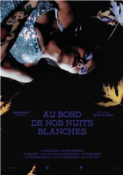 Au bord de nos nuits blanches在线观看和下载