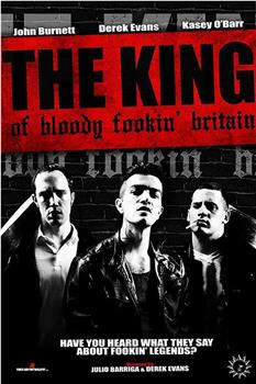 The King of Bloody Fookin' Britain在线观看和下载