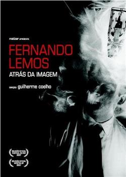 Fernando Lemos, Atrás da Imagem在线观看和下载