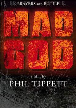 Phil Tippett's MAD GOD: Part 2在线观看和下载