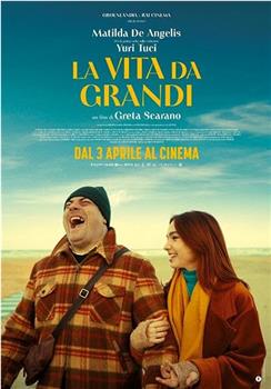 La vita da grandi在线观看和下载