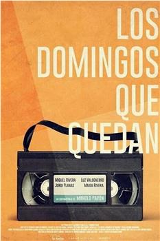 Los domingos que quedan在线观看和下载