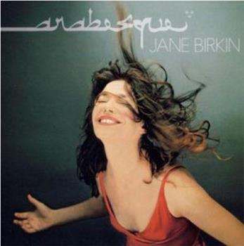 Jane Birkin: Arabesque在线观看和下载