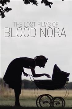 The Lost Films of Bloody Nora在线观看和下载