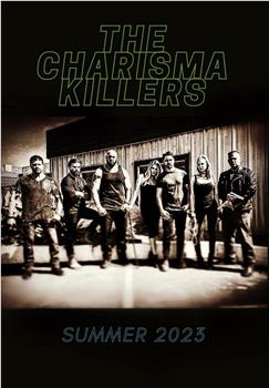 The Charisma Killers在线观看和下载