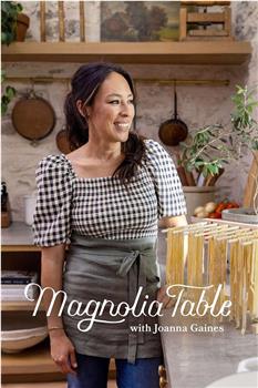 Magnolia Table with Joanna Gaines Season 7在线观看和下载