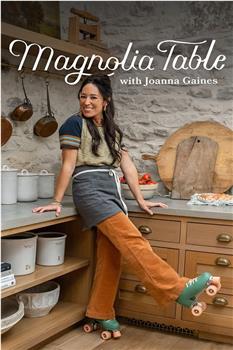 Magnolia Table with Joanna Gaines Season 6在线观看和下载