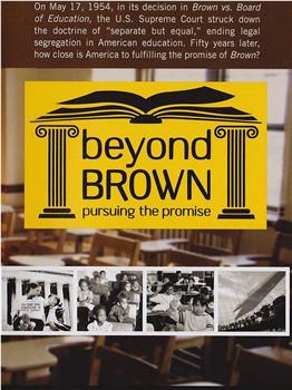 Beyond Brown: Pursuing the Promise在线观看和下载