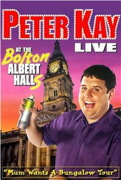 Peter Kay: Live at the Bolton Albert Halls在线观看和下载