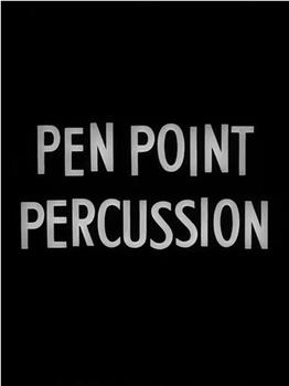 Pen Point Percussion在线观看和下载