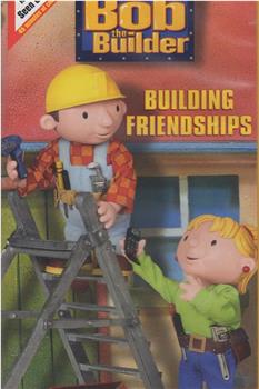 Bob the Builder: Building Friendships在线观看和下载