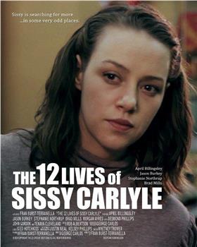 The 12 Lives of Sissy Carlyle在线观看和下载