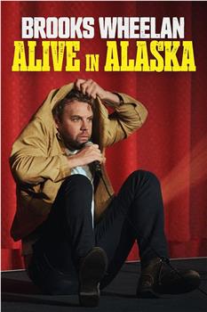 Brooks Wheelan: Alive In Alaska在线观看和下载